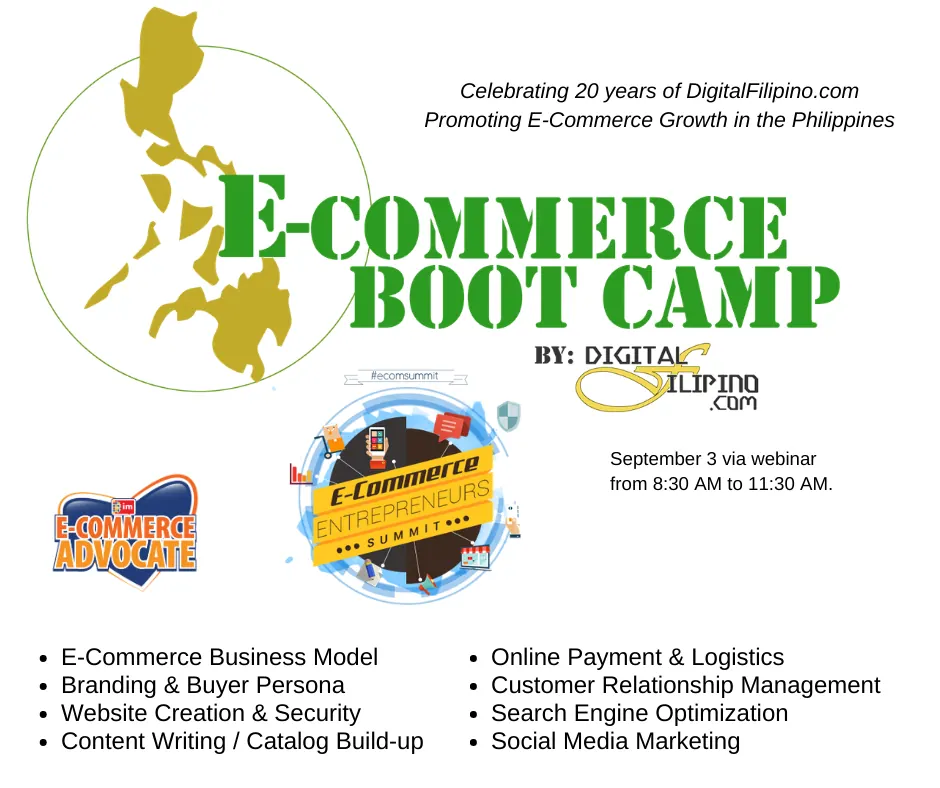 Poster for the E-Commerce Boot Camp by DigitalFilipino.com: 3 September via webinar, 8:30 to 11:30 AM. Topics: business model, branding and buyer persona, website creation and security, content writing, payment and logistics, customer relationship management, SEO, social media marketing